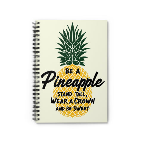 Pineapple Inspirational Notebook - Be a Pineapple, Motivational Journal, Gift for Students, Creative Writing, Summer Vibes
